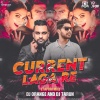 CURRENT LAGA RE (TAPORI MIX) - DJ ORANGE x DJ TARUN